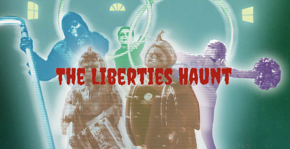 The Liberties Haunt