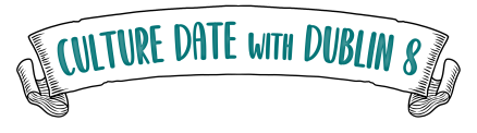 Culture Date with Dublin 8 banner